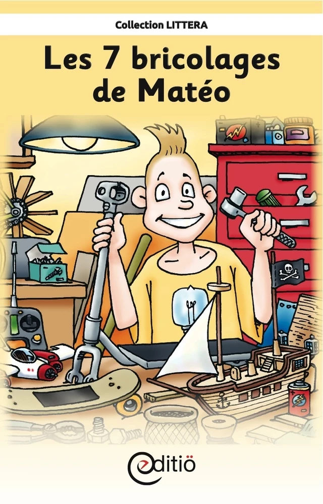 Les 7 bricolages de Matéo - Claire St-Onge - ÉDITIÖ