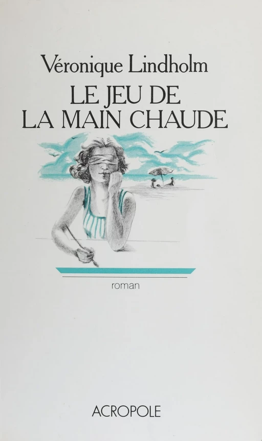 Le Jeu de la main chaude - Véronique Lindholm - FeniXX réédition numérique