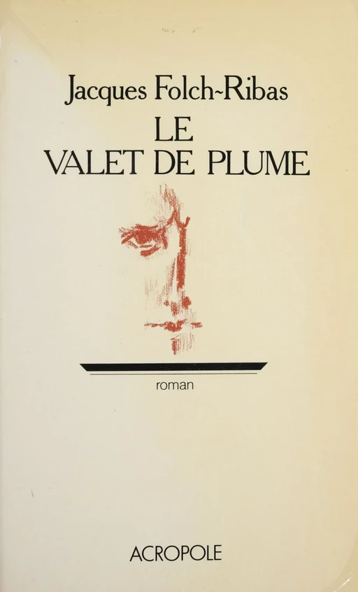 Le Valet de plume - Jacques Folch-Ribas - FeniXX réédition numérique