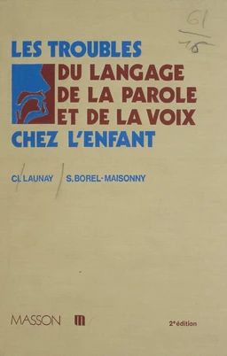 Les Troubles du langage, de la parole et de la voix chez l'enfant