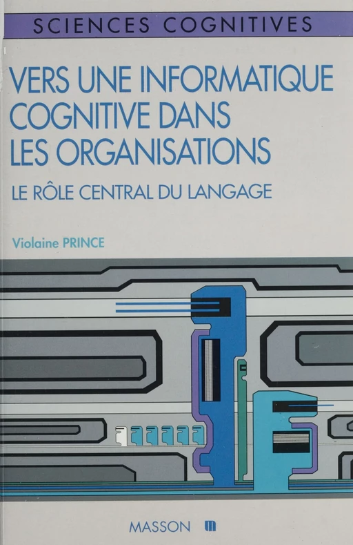 Vers une informatique cognitive dans les organisations - Violaine Prince - FeniXX réédition numérique