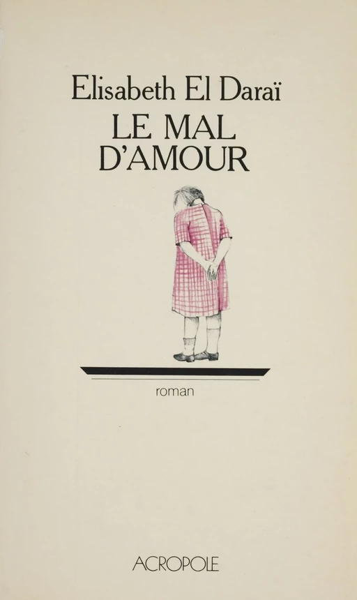 Le Mal d'amour - Elisabeth El Darai - FeniXX réédition numérique