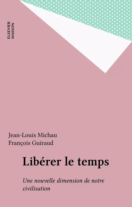 Libérer le temps - Jean-Louis Michau - FeniXX réédition numérique