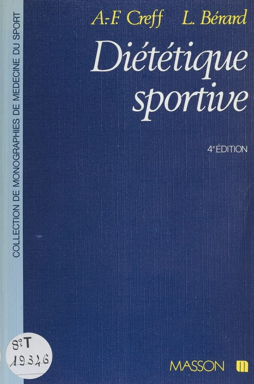 Diététique sportive - Albert-François Creff, Léone Bérard, Alain Cuculi de Cléry - FeniXX réédition numérique