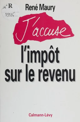 J'accuse l'impôt sur le revenu