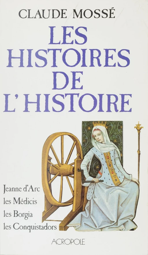 Les Histoires de l'Histoire (2) - Claude Mossé - FeniXX réédition numérique