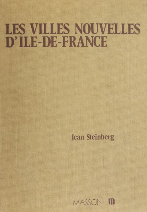 Les Villes nouvelles d'Île-de-France - Jean Steinberg - FeniXX réédition numérique