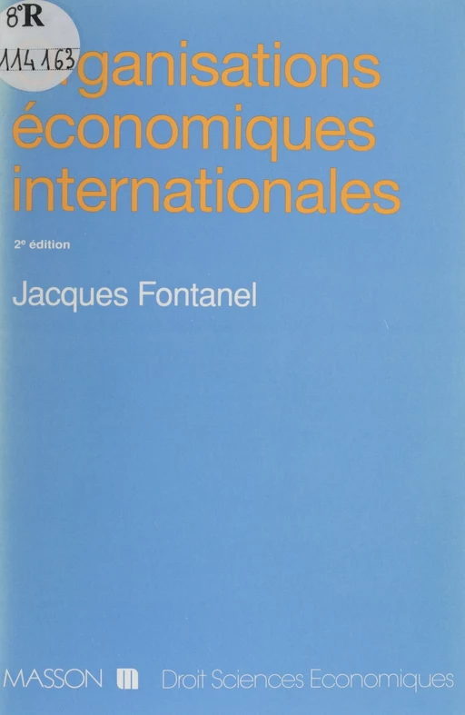 Organisations économiques internationales - Jacques Fontanel - FeniXX réédition numérique