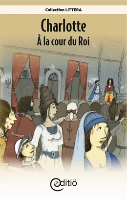 Charlotte - À la cour du Roi