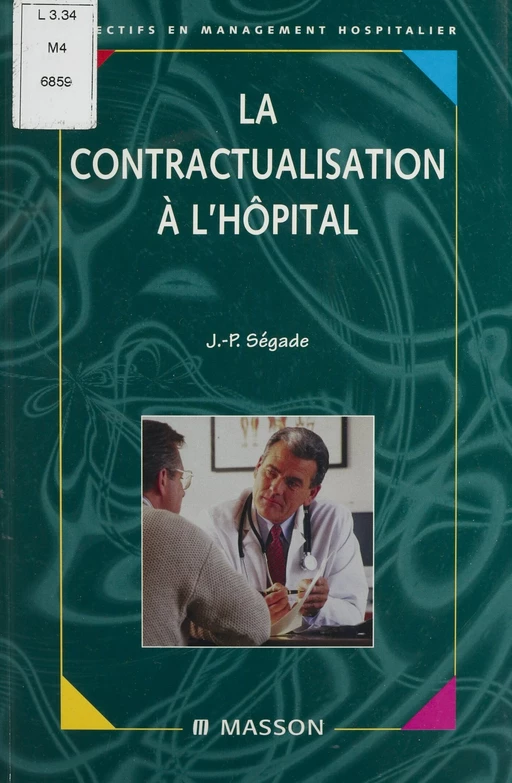 La Contractualisation à l'hôpital - Jean-Paul Segade - FeniXX réédition numérique