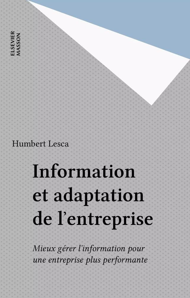 Information et adaptation de l'entreprise - Humbert LESCA - FeniXX réédition numérique