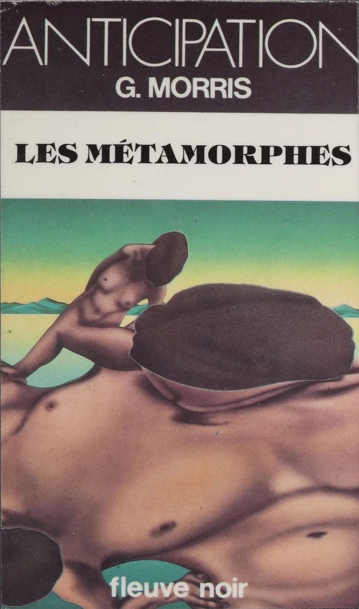 Les Métamorphes - G. Morris - FeniXX réédition numérique