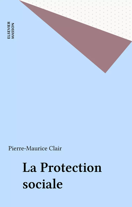 La Protection sociale - Pierre-Maurice Clair - FeniXX réédition numérique