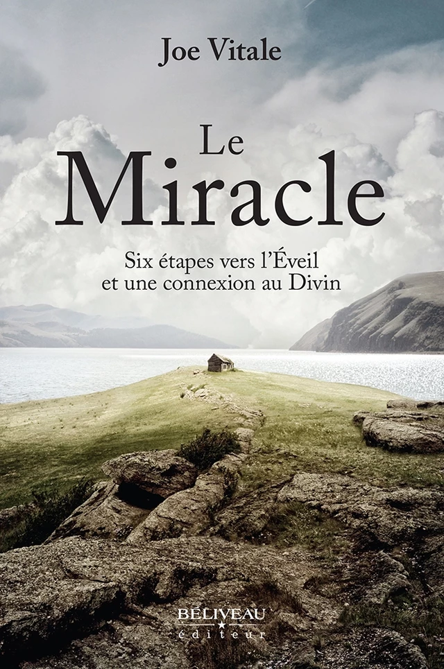 Le miracle - Joe Vitale - Béliveau Éditeur