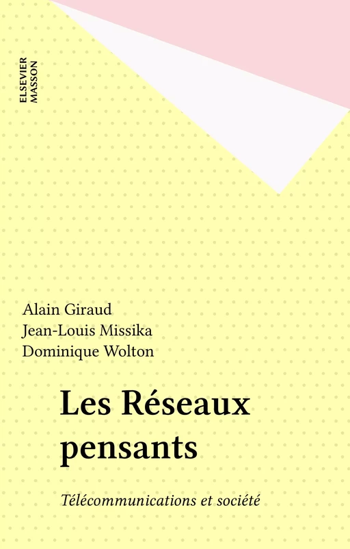 Les Réseaux pensants - Alain Giraud, Jean-Louis Missika, Dominique Wolton - FeniXX réédition numérique