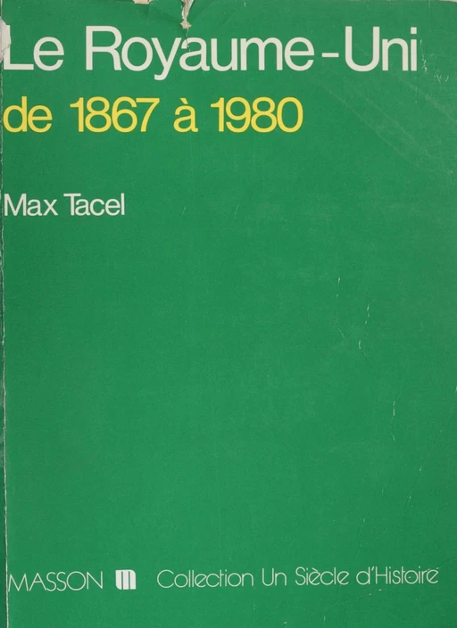 Le Royaume-Uni (1867-1980) - Max Tacel - FeniXX réédition numérique