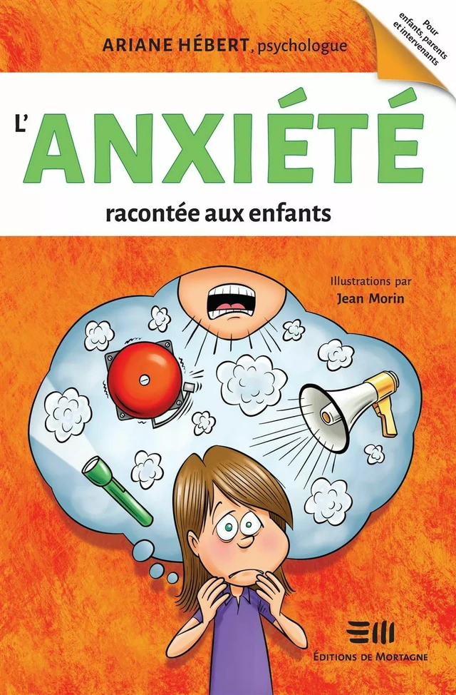 L'anxiété racontée aux enfants - Ariane Hébert, Jean Morin - DE MORTAGNE