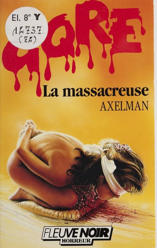 Gore : La Massacreuse -  Axelman - FeniXX réédition numérique