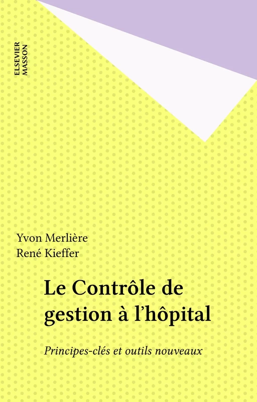 Le Contrôle de gestion à l'hôpital - Yvon Merlière, René Kieffer - FeniXX réédition numérique