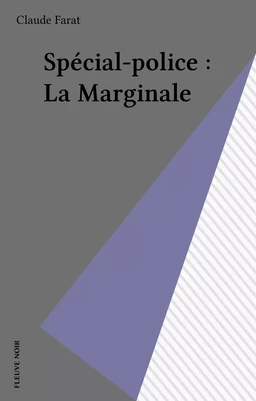 Spécial-police : La Marginale