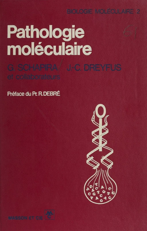 Pathologie moléculaire - Georges Schapira, Jean-Claude Dreyfus - FeniXX réédition numérique