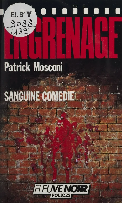 Engrenage : Sanguine comédie - Patrick Mosconi - FeniXX réédition numérique