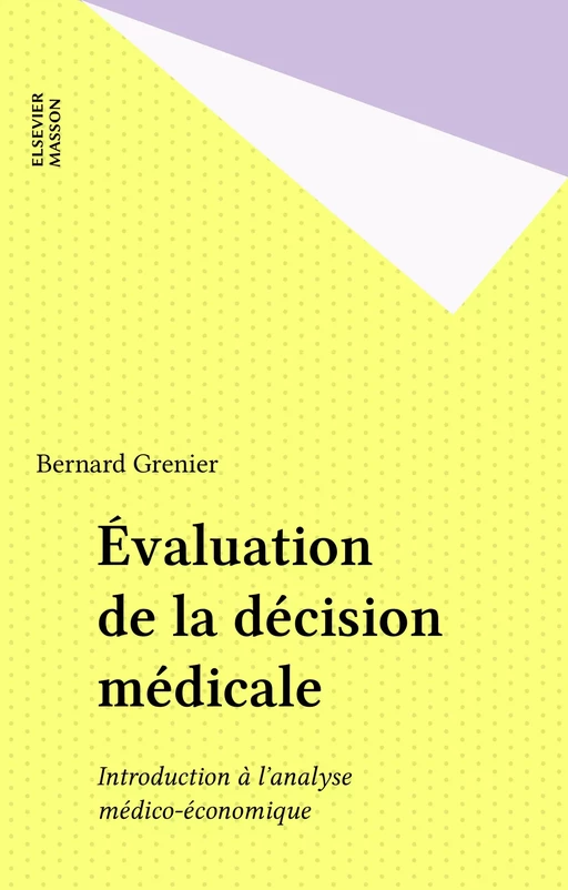 Évaluation de la décision médicale - Bernard Grenier - FeniXX réédition numérique