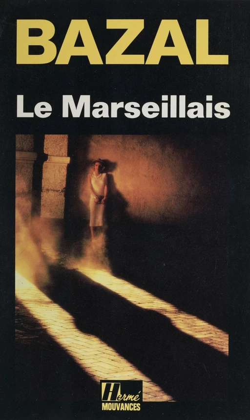 Le Marseillais - Jean Bazal - FeniXX réédition numérique