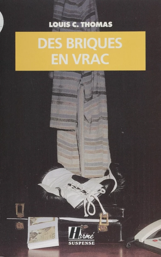 Des briques en vrac - Louis C. Thomas - FeniXX réédition numérique