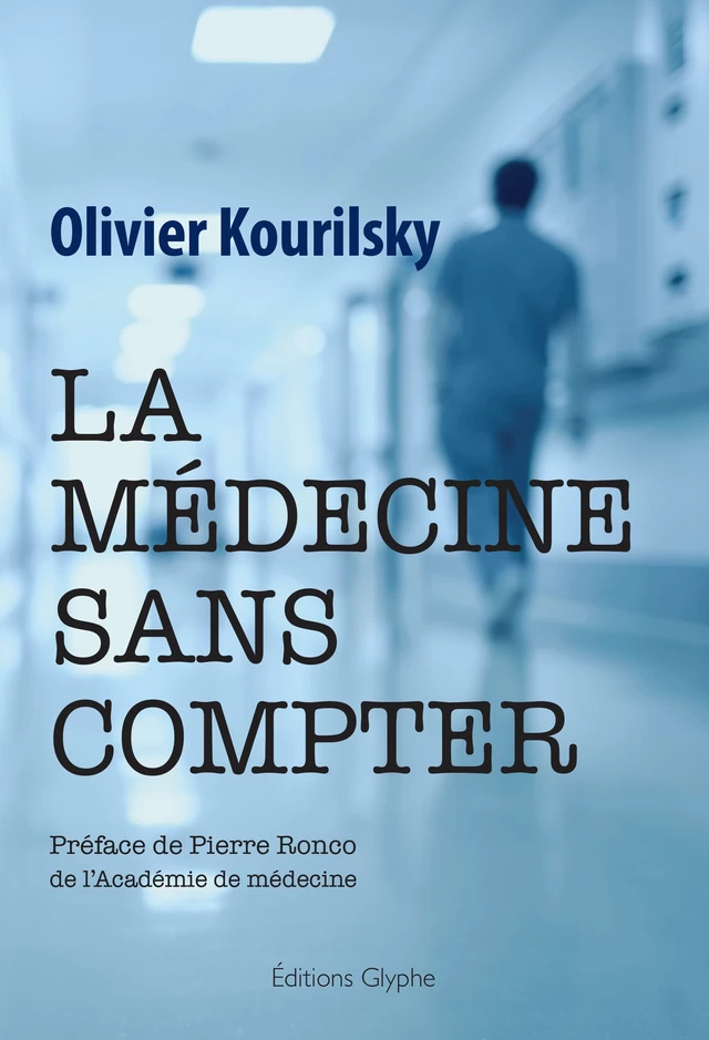 La médecine sans compter - Olivier Kourilsky - Glyphe