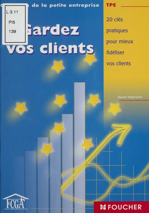 Gardez vos clients - Nasser Negrouche - FeniXX réédition numérique