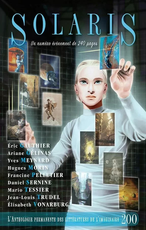 Solaris 200 - Éric Gauthier, Ariane Gélinas, Yves Meynard, Hugues Morin, Francine Pelletier, Daniel Sernine, Mario Tessier, Jean-Louis Trudel, Élisabeth Vonarburg - Alire