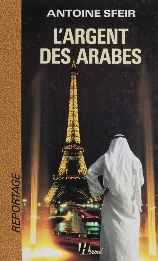 L'Argent des Arabes - Antoine Sfeir - FeniXX réédition numérique