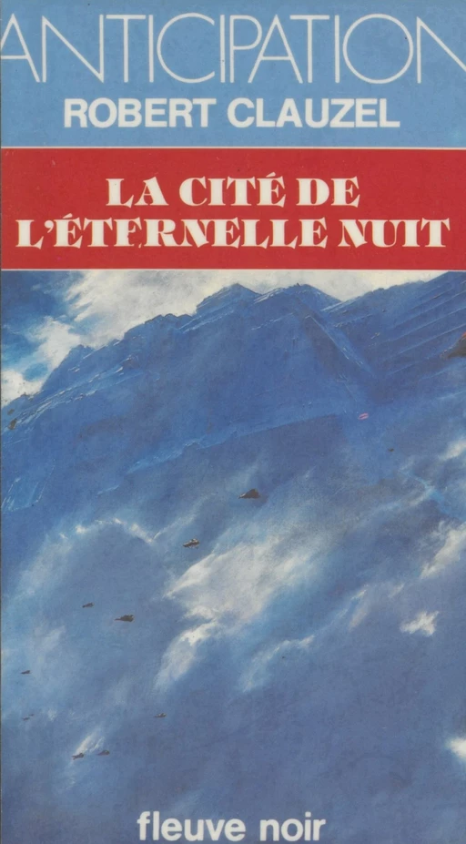 La Cité de l'éternelle nuit - Robert Clauzel - FeniXX réédition numérique