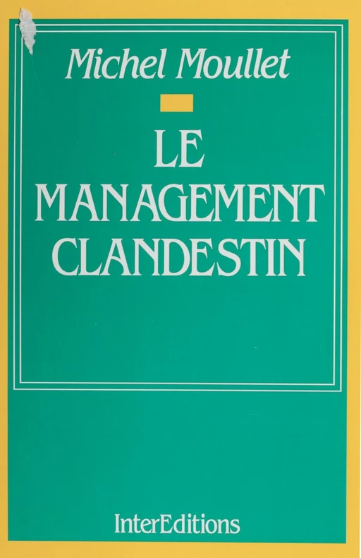 Le Management clandestin - Michel Moullet - FeniXX réédition numérique