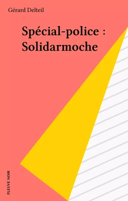 Spécial-police : Solidarmoche