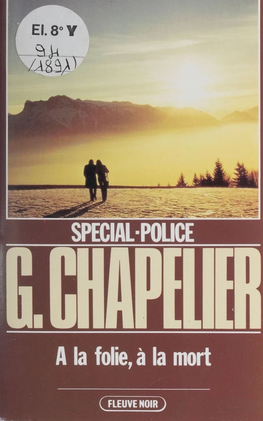 Spécial-police : À la folie, à la mort - Gilles Chapelier - FeniXX réédition numérique