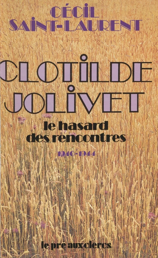 Clotilde Jolivet, le hasard des rencontres - Jacques Laurent - FeniXX réédition numérique