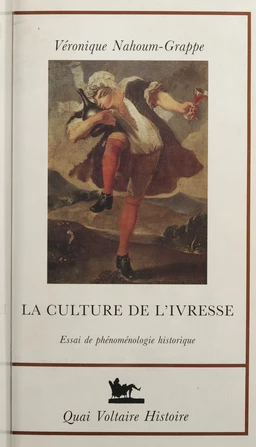 La Culture de l'ivresse