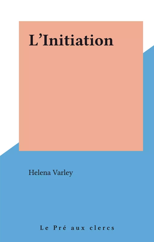 L'Initiation - Helena Varley - FeniXX réédition numérique