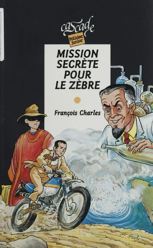 Mission secrète pour le zèbre - François Charles - FeniXX réédition numérique