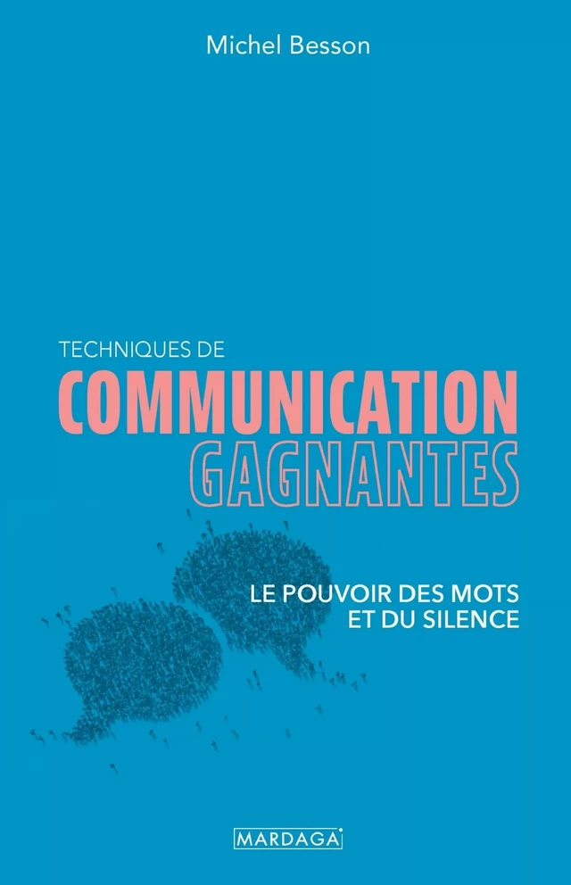 Techniques de communication gagnantes - Michel Besson - Mardaga