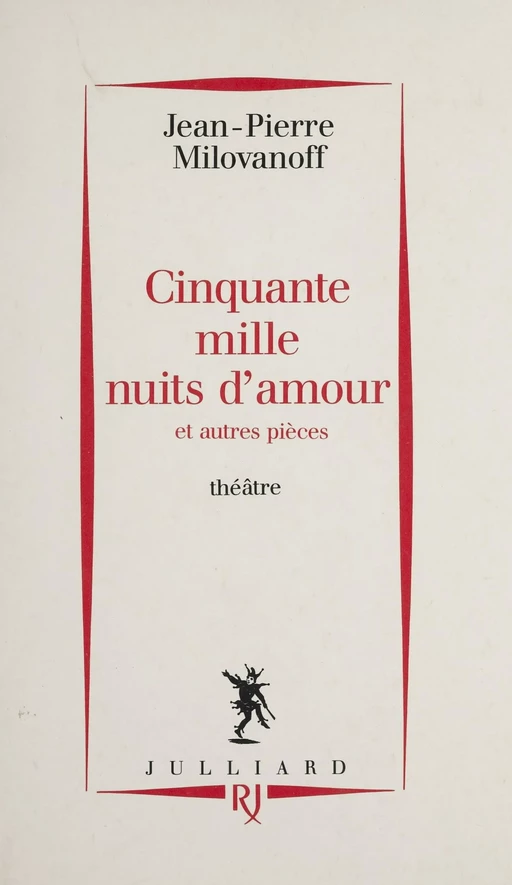 Cinquante mille nuits d'amour - Jean-Pierre Milovanoff - FeniXX réédition numérique