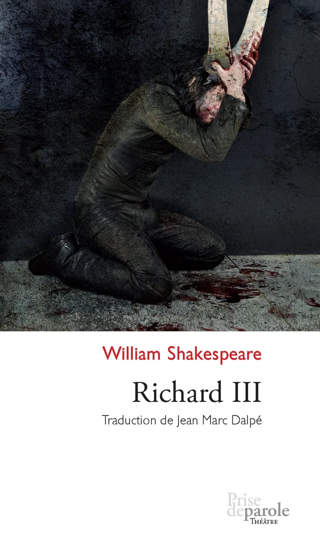 Richard III - William Shakespeare - Éditions Prise de parole