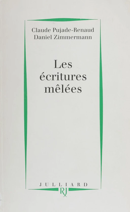 Les Écritures mêlées - Daniel Zimmermann, Claude Pujade-Renaud - FeniXX réédition numérique