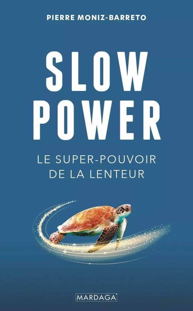 Slow Power - Pierre Moniz-Barreto - Mardaga