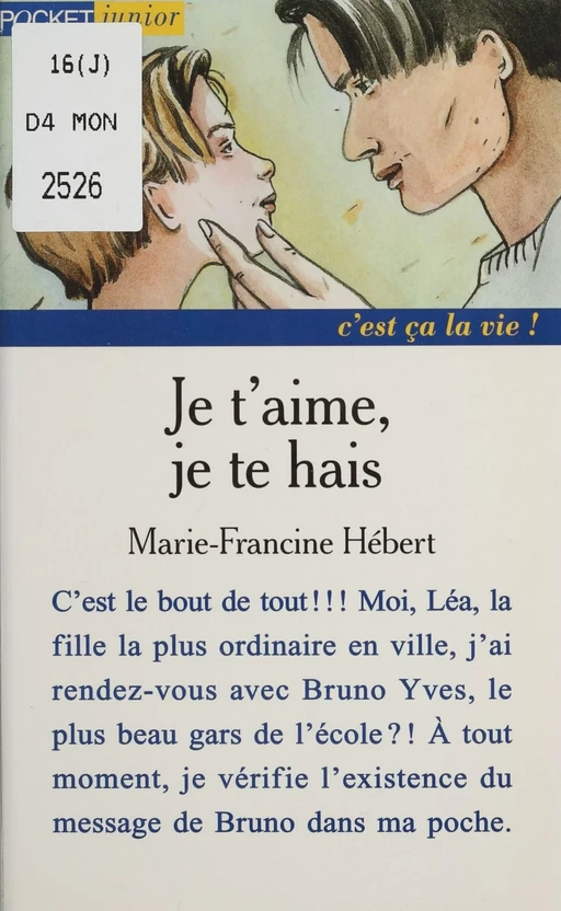 Je t'aime, je te hais... - Marie-Francine Hébert - FeniXX réédition numérique