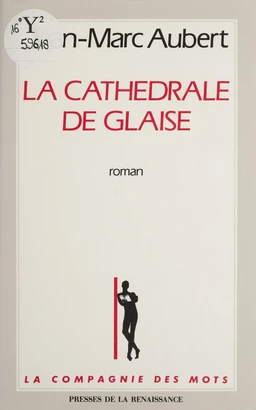 La Compagnie des glaces : La Cathédrale de glaise