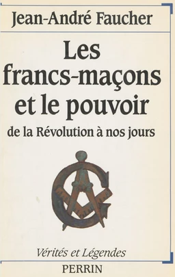 Les Francs-maçons et le pouvoir