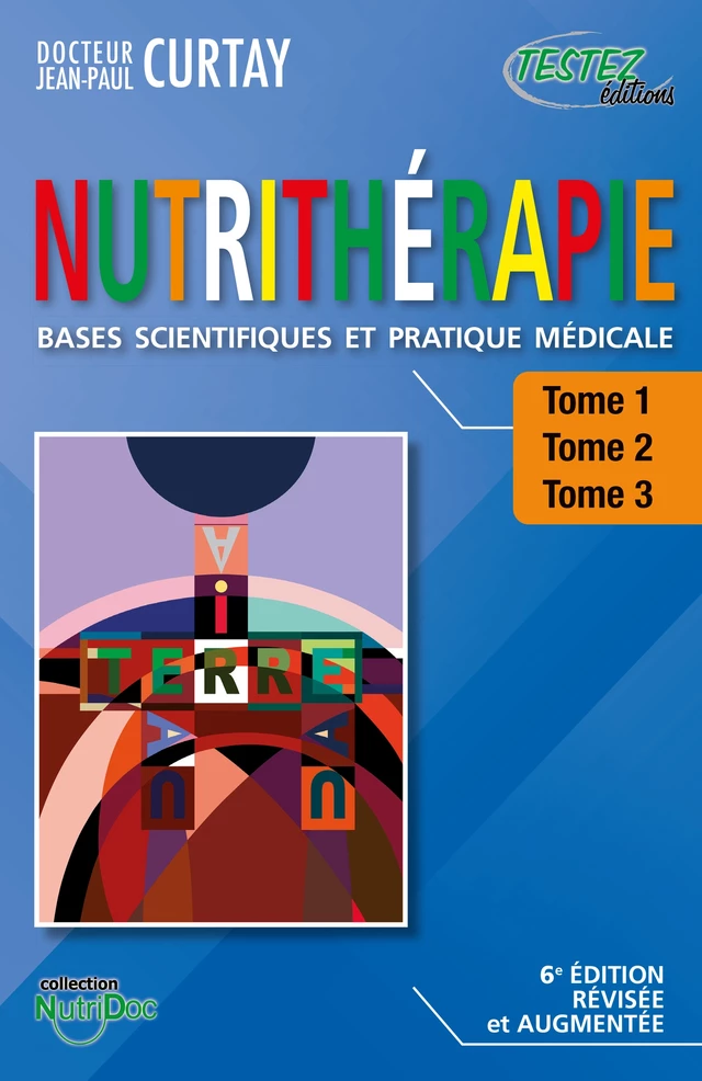 LA NUTRITHÉRAPIE 3 tomes (6e édition) - Jean-Paul Curtay - Bookelis